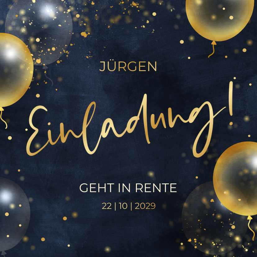 Einladungskarten - Einladung Rentenbeginn goldene Luftballons 