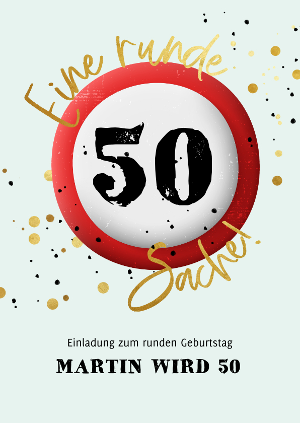 Geburtstagseinladungen - Geburtstagseinladung 50 Schild 'Runde Sache'