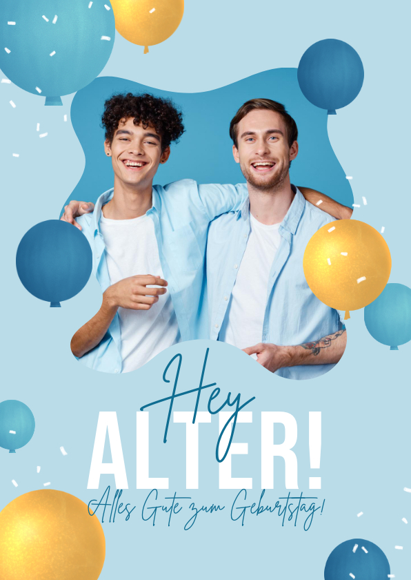 Geburtstagskarten - Geburtstagskarte 'Hey, Alter!' Foto und Luftballons