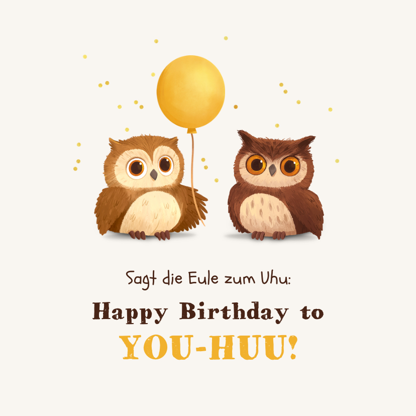 Geburtstagskarten - Geburtstagskarte 'Sagt die Eule zum Uhu ...'
