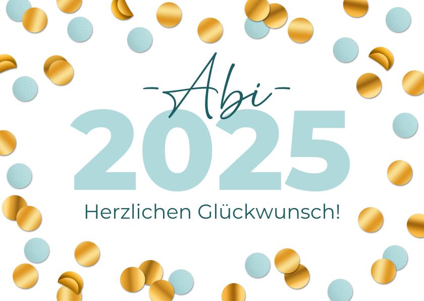 Glückwunschkarten - Karte Abitur 2025 Glückwunsch mit Konfetti