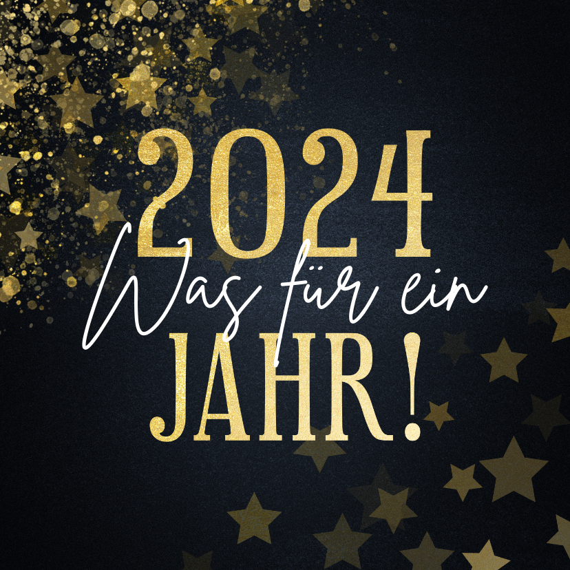 Neujahrskarten - Neujahrskarte ' 2024 - Was für ein Jahr'