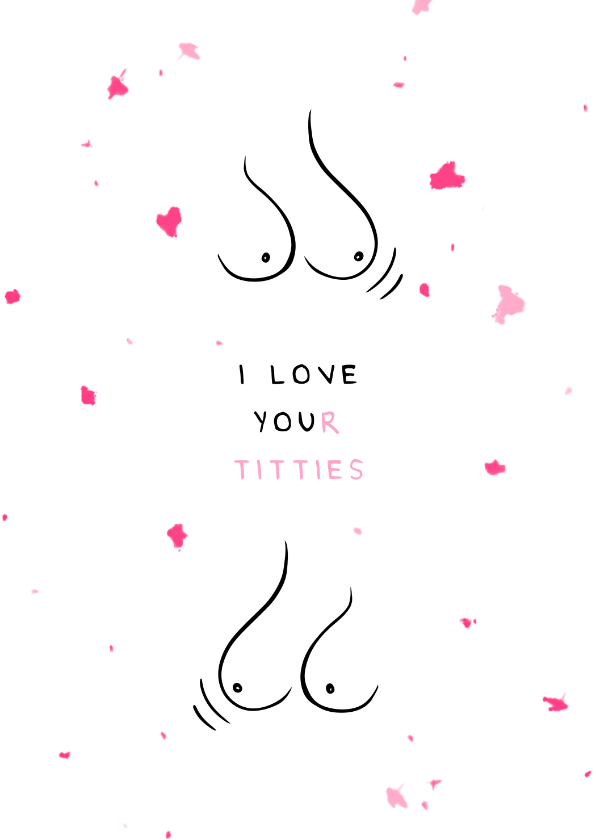 Valentinskarten - Valentinskarte 'I love your titties'