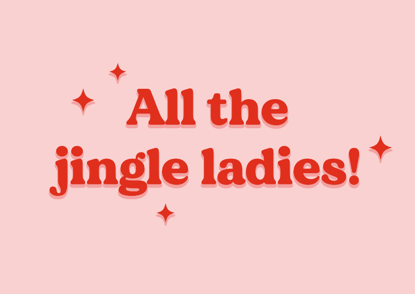 Weihnachtskarten - Weihnachtskarte mit Spruch 'All the jingle ladies' 